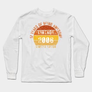 17 years of being awesome limited editon 2006 Long Sleeve T-Shirt